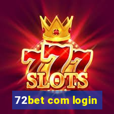 72bet com login